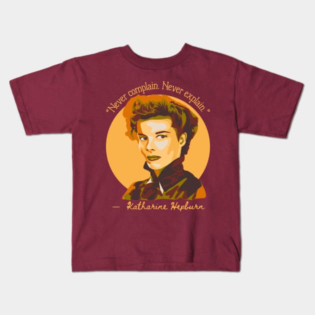 Katherine Hepburn Portrait and Quote Kids T-Shirt by Slightly Unhinged